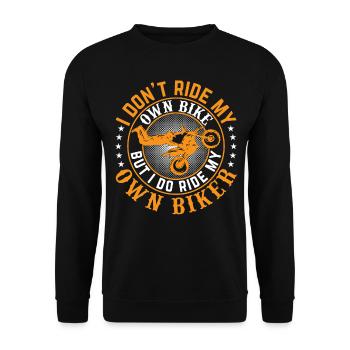 I Don't Ride My Own Bike Motorcycle Biker Wife - Unisex Pullover - Schwarz - Vorne - Alina (178cm) & Michal (187cm)