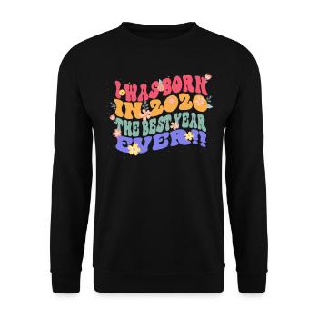 Ich Wurde Im Jahr 2020 Geboren Das Beste Jahr - Unisex Pullover - Schwarz - Vorne - Alina (178cm) & Michal (187cm)