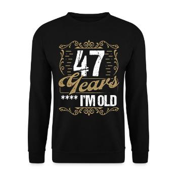 47 Year Old Sarcasm Im Old Vintage Humor Idea47 Ye - Unisex Pullover - Schwarz - Vorne - Alina (178cm) & Michal (187cm)