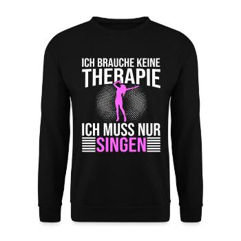 Singen Therapie Spruch - Unisex Pullover - Schwarz - Vorne - Alina (178cm) & Michal (187cm)