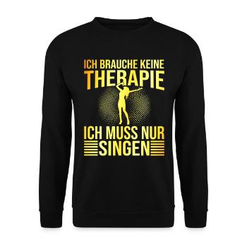 Singen Therapie Spruch - Unisex Pullover - Schwarz - Vorne - Alina (178cm) & Michal (187cm)