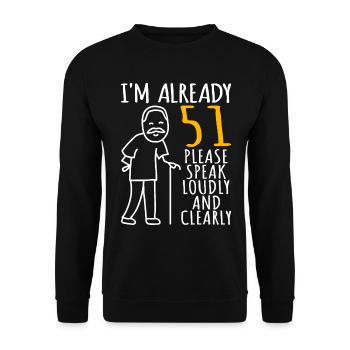 51 Geburtstag Mann 51er 51ter I'm already 51 Jahre - Unisex Pullover - Schwarz - Vorne - Alina (178cm) & Michal (187cm)
