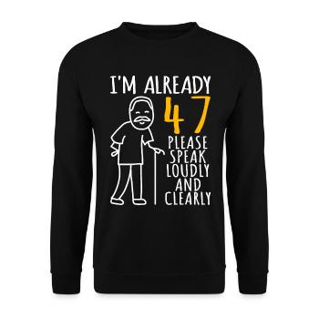 47 Birthday Man 47er 47ter I'm already 47 years - Unisex Sweatshirt - black - Front - Alina (178cm) & Michal (187cm)