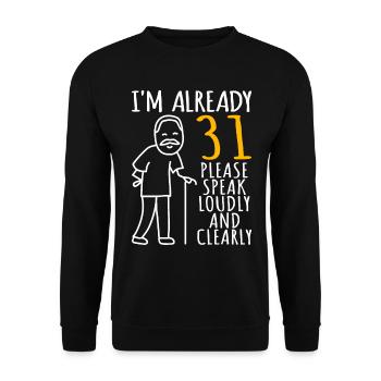31 Geburtstag Mann 31er 31ter I'm already 31 Jahre - Unisex Pullover - Schwarz - Vorne - Alina (178cm) & Michal (187cm)