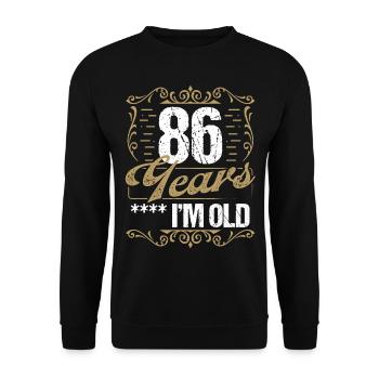 86 Year Old Sarcasm Im Old Vintage Humor Idea86 Ye - Unisex Pullover - Schwarz - Vorne - Alina (178cm) & Michal (187cm)