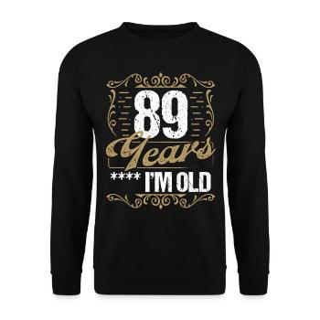 89 Year Old Sarcasm Im Old Vintage Humor Idea89 Ye - Unisex Pullover - Schwarz - Vorne - Alina (178cm) & Michal (187cm)