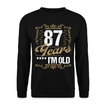87 Year Old Sarcasm Im Old Vintage Humor Idea87 Ye - Unisex Pullover - Schwarz - Vorne - Alina (178cm) & Michal (187cm)