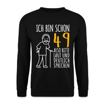 49 Geburtstag Mann Geschenk Lustig 49 Jahre - Unisex Pullover - Schwarz - Vorne - Alina (178cm) & Michal (187cm)