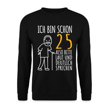 25 Geburtstag Mann Geschenk Lustig 25er 25 Jahre - Unisex Pullover - Schwarz - Vorne - Alina (178cm) & Michal (187cm)
