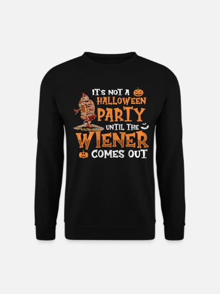 Not A Halloween Party Until The Wiener Comes Out - Unisex Pullover - Schwarz