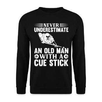 Never Underestimate an Old Man with a Cue Stick - - Unisex Pullover - Schwarz - Vorne - Alina (178cm) & Michal (187cm)