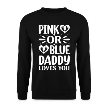Baby Shower Gender Reveal - Pink Or Blue Daddy Lov - Unisex Pullover - Schwarz - Vorne - Alina (178cm) & Michal (187cm)