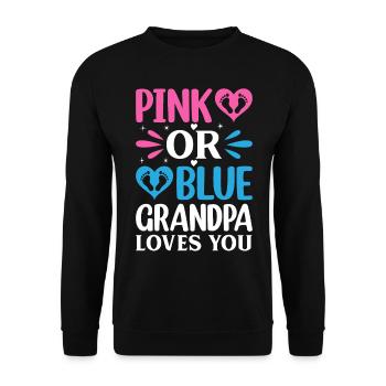 Pink Or Blue Grandpa Loves You - Gender Reveal - Unisex Pullover - Schwarz - Vorne - Alina (178cm) & Michal (187cm)
