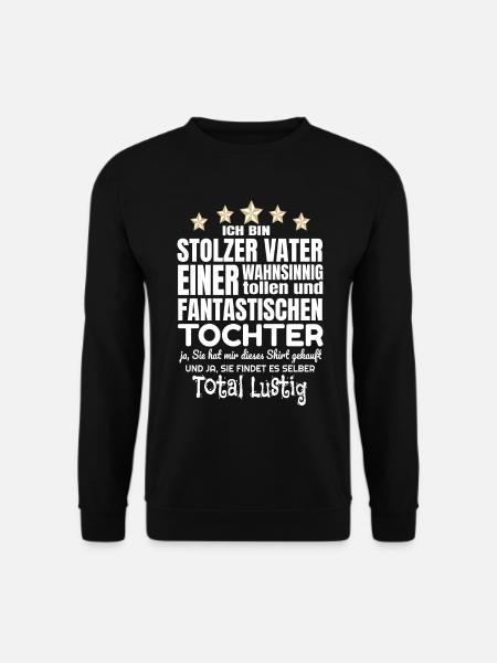 Stolzer Papa Und Vater Toller Verrückten Tochter - Unisex Pullover - Schwarz