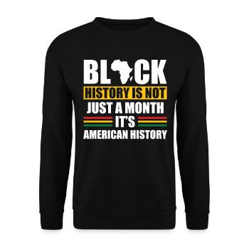 Black history is not just a month, - Unisex Sweatshirt - black - Front - Alina (178cm) & Michal (187cm)