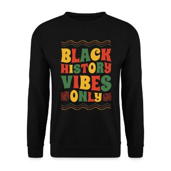 Black History Vibes Independence Day Only - Unisex Sweatshirt - black - Front - Alina (178cm) & Michal (187cm)