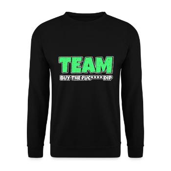 Team BTFD Buy The Dip Crypto Stonk Meme Funny - Unisex Sweatshirt - black - Front - Alina (178cm) & Michal (187cm)
