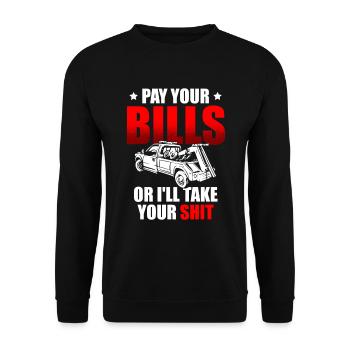 Bezahle Deine Rechnungen Oder Ich Nehme Deinen - Unisex Pullover - Schwarz - Vorne - Alina (178cm) & Michal (187cm)
