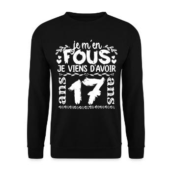 Anniversaire 17 ans | Je m'en fous j'ai 17 ans - Sweat-shirt Unisexe - noir - Devant - Alina (178cm) & Michal (187cm)