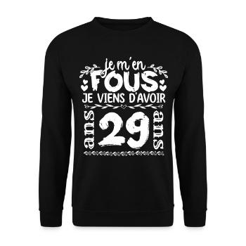 Anniversaire 29 ans | Je m'en fous j'ai 29 ans - Sweat-shirt Unisexe - noir - Devant - Alina (178cm) & Michal (187cm)