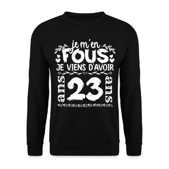Anniversaire 23 ans | Je m'en fous j'ai 23 ans - Sweat-shirt Unisexe - noir - Devant - Alina (178cm) & Michal (187cm)