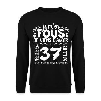 Anniversaire 37 ans | Je m'en fous j'ai 37 ans - Sweat-shirt Unisexe - noir - Devant - Alina (178cm) & Michal (187cm)