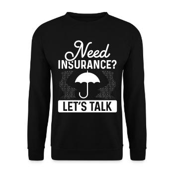 Insurance Agent Need Insurance Lets TalkInsuranceI - Unisex Pullover - Schwarz - Vorne - Alina (178cm) & Michal (187cm)