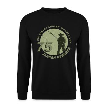 Geburtstag Angler 75 Jahre Echte Männer Angeln - Unisex Pullover - Schwarz - Vorne - Alina (178cm) & Michal (187cm)