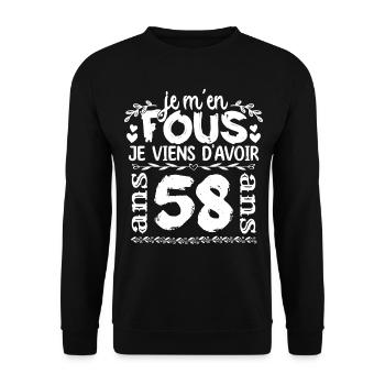 Anniversaire 58 ans | Je m'en fous j'ai 58 ans - Sweat-shirt Unisexe - noir - Devant - Alina (178cm) & Michal (187cm)