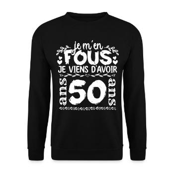 Anniversaire 50 ans | Je m'en fous j'ai 50 ans - Sweat-shirt Unisexe - noir - Devant - Alina (178cm) & Michal (187cm)