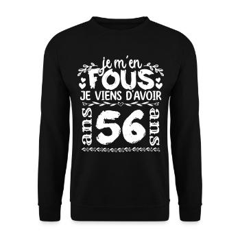 Anniversaire 56 ans | Je m'en fous j'ai 56 ans - Sweat-shirt Unisexe - noir - Devant - Alina (178cm) & Michal (187cm)
