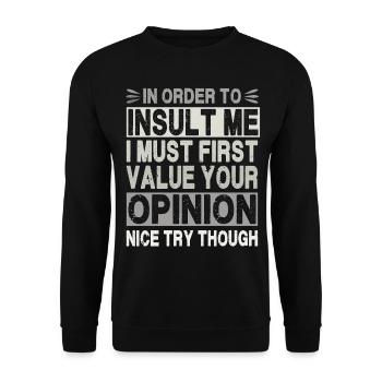 Pour m’insulter, je dois valoriser votre opinion - Sweat-shirt Unisexe - noir - Devant - Alina (178cm) & Michal (187cm)