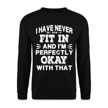 I Have Never Fit In - Unisex Sweatshirt - black - Front - Alina (178cm) & Michal (187cm)