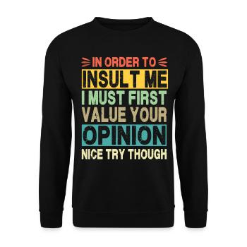 Pour m’insulter, je dois valoriser votre opinion - Sweat-shirt Unisexe - noir - Devant - Alina (178cm) & Michal (187cm)