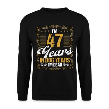 47 Year Old Funny Dog Lover Humor Pet Idea - Unisex Pullover - Schwarz - Vorne - Alina (178cm) & Michal (187cm)