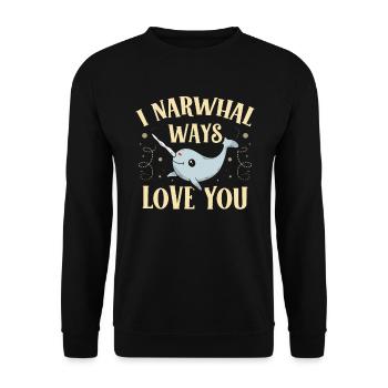 I Narwhal Ways Love You Sea Unicorn Animal Narwhal - Unisex Sweatshirt - black - Front - Alina (178cm) & Michal (187cm)