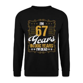 67 Year Old Funny Dog Lover Humor Pet Idea - Unisex Pullover - Schwarz - Vorne - Alina (178cm) & Michal (187cm)