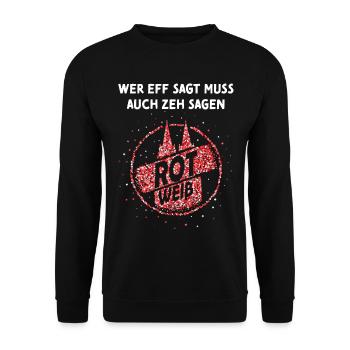 Rot Weiss Rut Wies Köln Kölner Kostümersatz Jeck - Unisex Pullover - Schwarz - Vorne - Alina (178cm) & Michal (187cm)