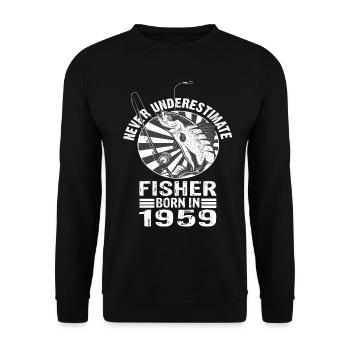 Never Underestimate Fisher born 1959 - Unisex Pullover - Schwarz - Vorne - Alina (178cm) & Michal (187cm)