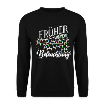 Früher War Mehr Beleuchtung Lustige - Unisex Pullover - Schwarz - Vorne - Alina (178cm) & Michal (187cm)
