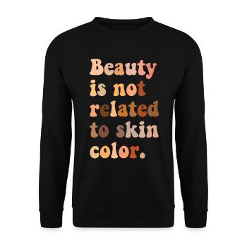 Schönheit Hat Nichts Mit Hautfarbe Zu Tun - Unisex Pullover - Schwarz - Vorne - Alina (178cm) & Michal (187cm)