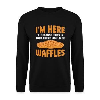 I'm here because I've been told it's - Unisex Sweatshirt - black - Front - Alina (178cm) & Michal (187cm)