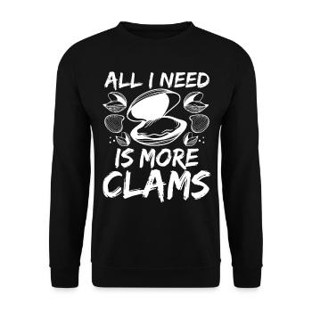 Palourde Tout ce dont j’ai besoin, c’est de plus de palourdes Pelleteuse de palourdes - Sweat-shirt Unisexe - noir - Devant - Alina (178cm) & Michal (187cm)