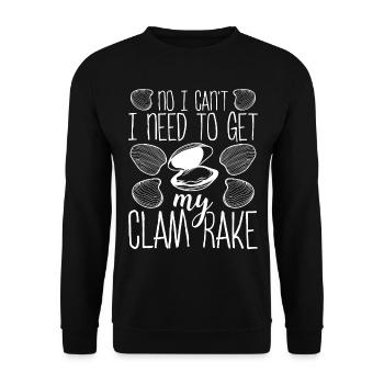 Clam Sorry I need to get my Clam Rake Clamming - Unisex Sweatshirt - black - Front - Alina (178cm) & Michal (187cm)