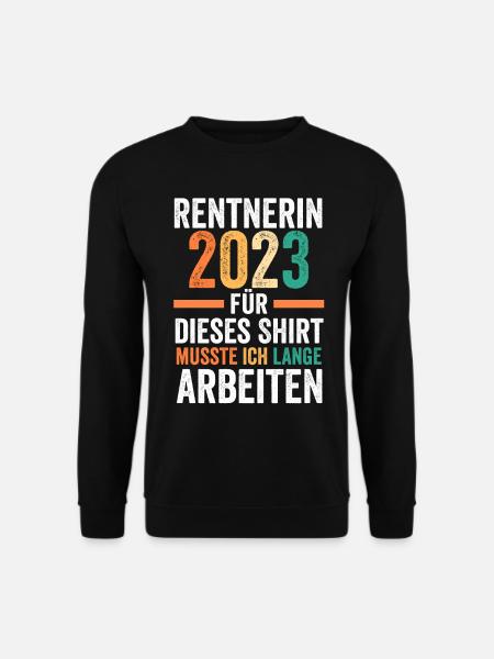 Pension 2023 Pensionärin Ruhestand Rentnerin Rente - Unisex Pullover - Schwarz