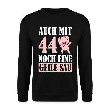Auch Mit 44 Noch Eine Geile Sau Schwein 44th - Unisex Pullover - Schwarz - Vorne - Alina (178cm) & Michal (187cm)
