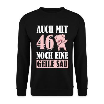 Auch Mit 46 Noch Eine Geile Sau Schwein 46th - Unisex Pullover - Schwarz - Vorne - Alina (178cm) & Michal (187cm)