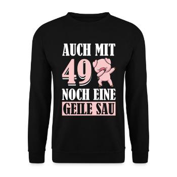 Auch Mit 49 Noch Eine Geile Sau Schwein 49th - Unisex Pullover - Schwarz - Vorne - Alina (178cm) & Michal (187cm)
