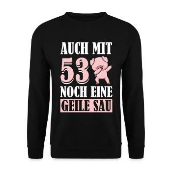 Auch Mit 53 Noch Eine Geile Sau Schwein 53rd - Unisex Pullover - Schwarz - Vorne - Alina (178cm) & Michal (187cm)