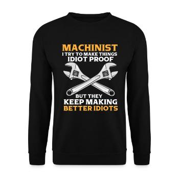 Machinist Saying Idiot - Unisex Sweatshirt - black - Front - Alina (178cm) & Michal (187cm)